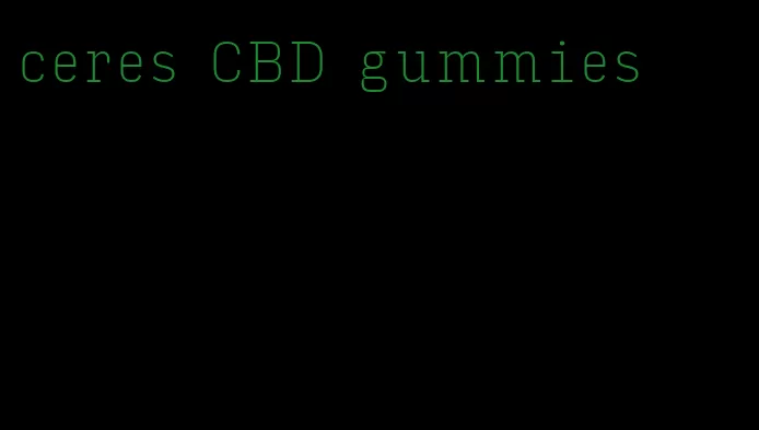 ceres CBD gummies