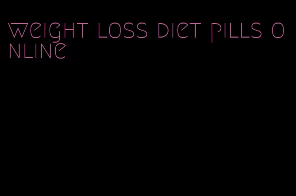 weight loss diet pills online