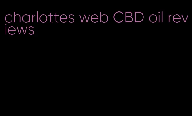 charlottes web CBD oil reviews