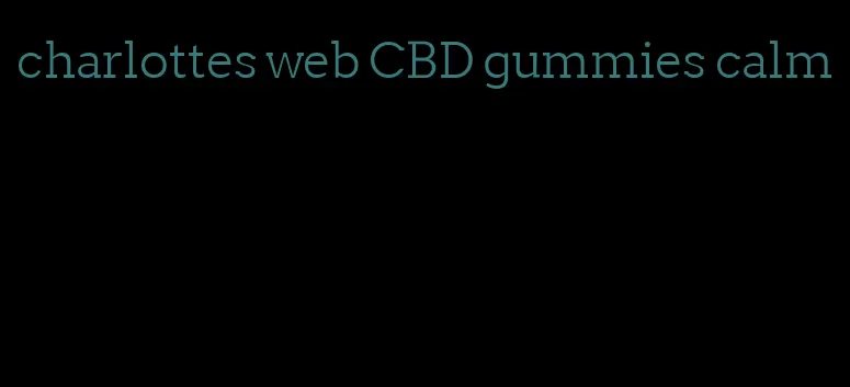 charlottes web CBD gummies calm