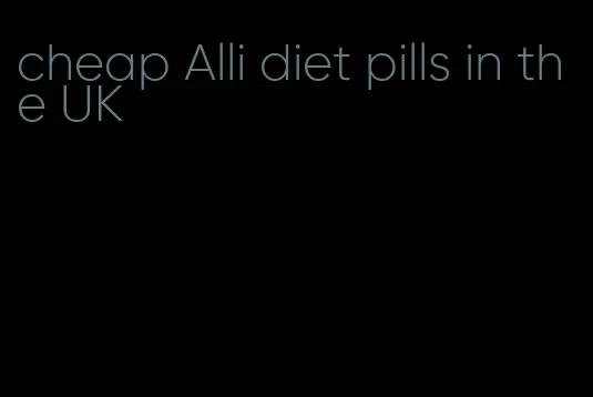 cheap Alli diet pills in the UK