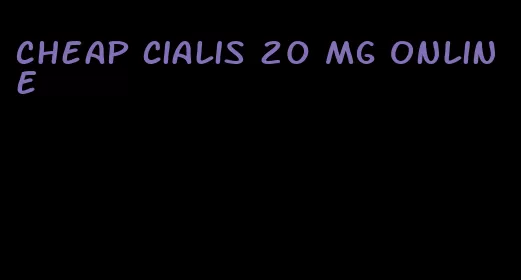 cheap Cialis 20 mg online