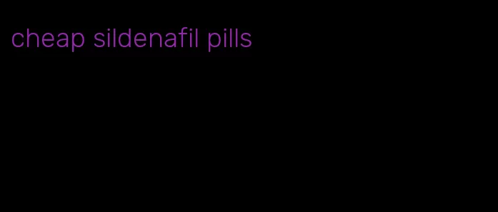 cheap sildenafil pills