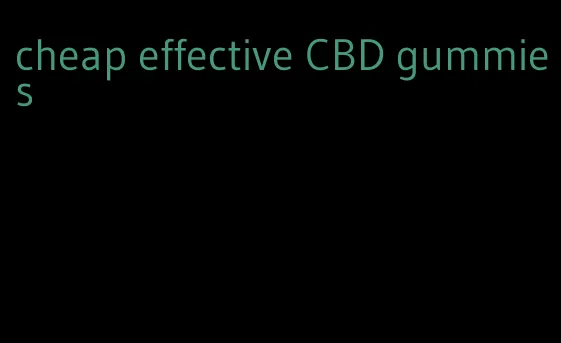 cheap effective CBD gummies