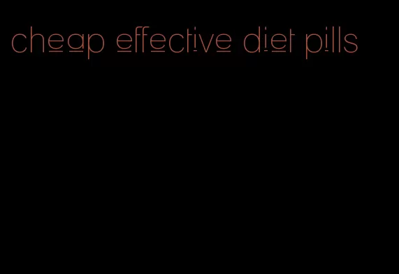 cheap effective diet pills