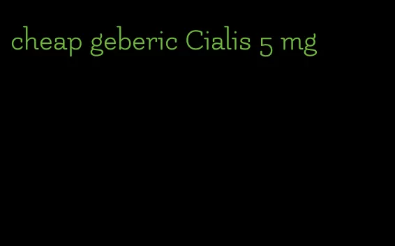 cheap geberic Cialis 5 mg