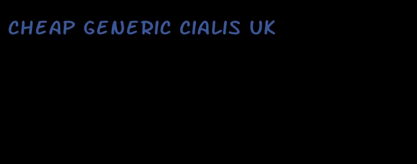 cheap generic Cialis UK