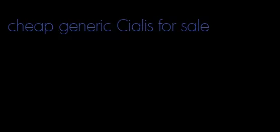 cheap generic Cialis for sale