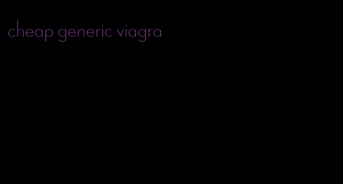 cheap generic viagra