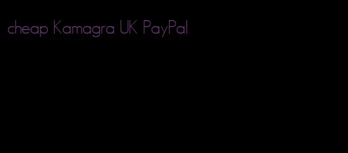 cheap Kamagra UK PayPal