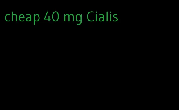 cheap 40 mg Cialis