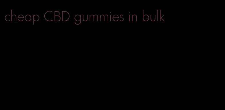 cheap CBD gummies in bulk