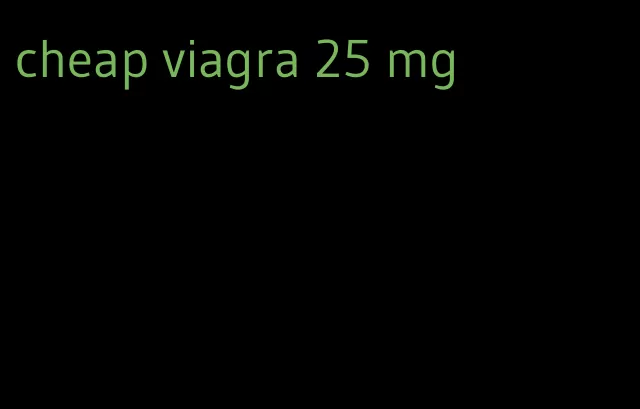 cheap viagra 25 mg