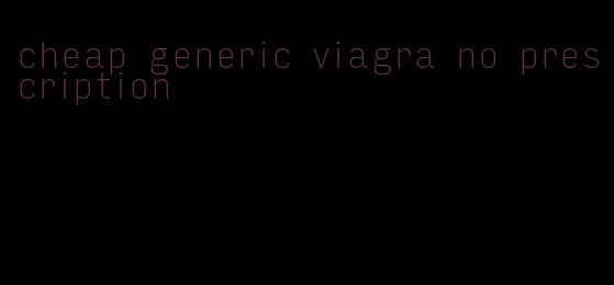 cheap generic viagra no prescription