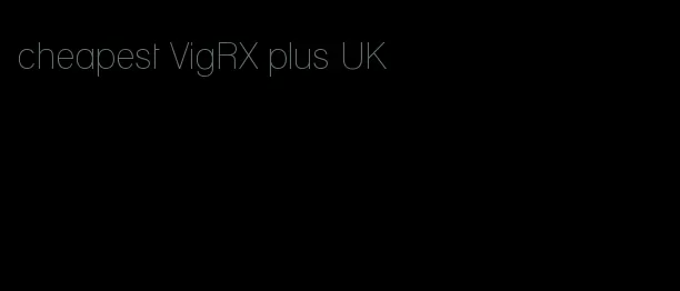 cheapest VigRX plus UK