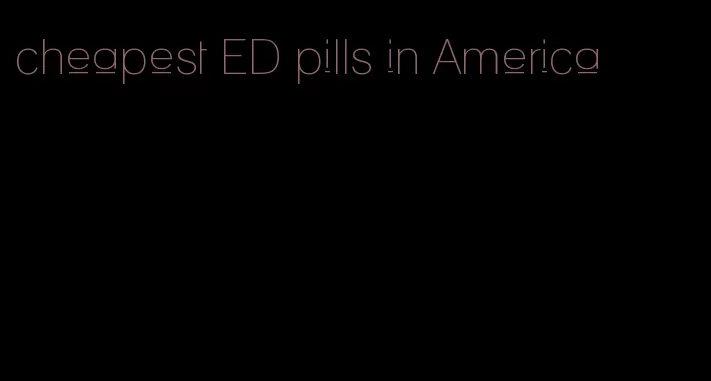 cheapest ED pills in America