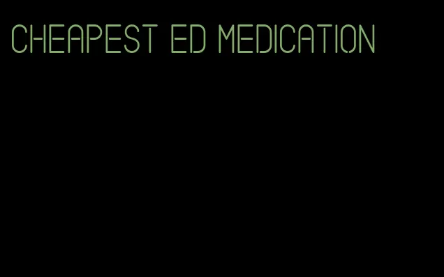 cheapest ED medication