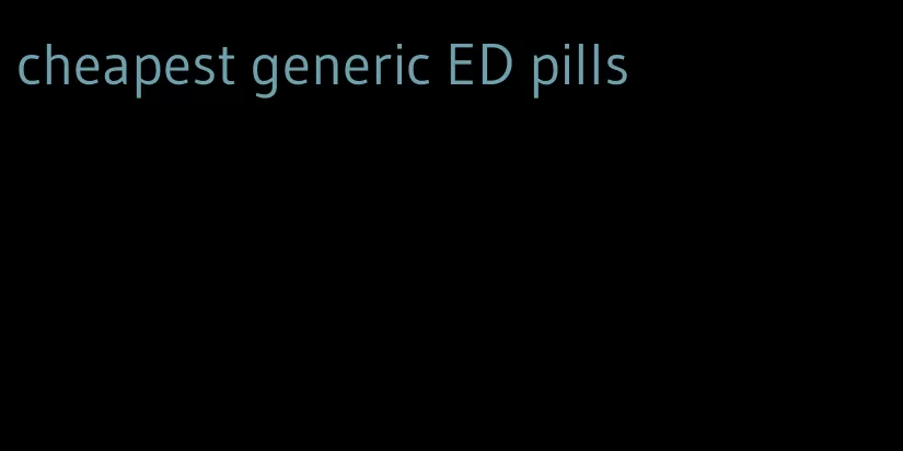 cheapest generic ED pills