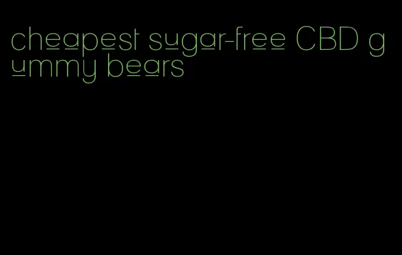 cheapest sugar-free CBD gummy bears