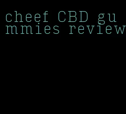 cheef CBD gummies review