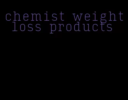 chemist weight loss products