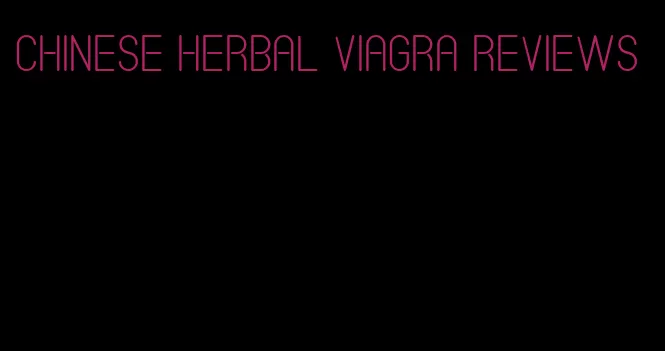 Chinese herbal viagra reviews