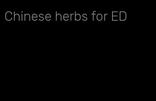 Chinese herbs for ED