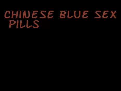 Chinese blue sex pills