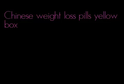 Chinese weight loss pills yellow box