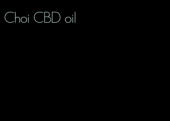 Choi CBD oil