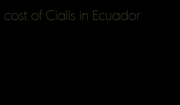 cost of Cialis in Ecuador