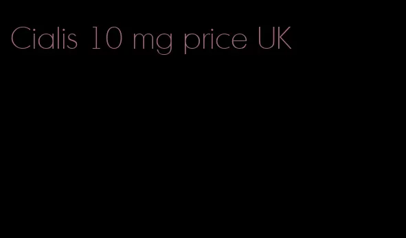 Cialis 10 mg price UK