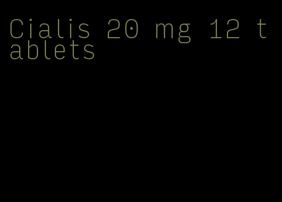 Cialis 20 mg 12 tablets