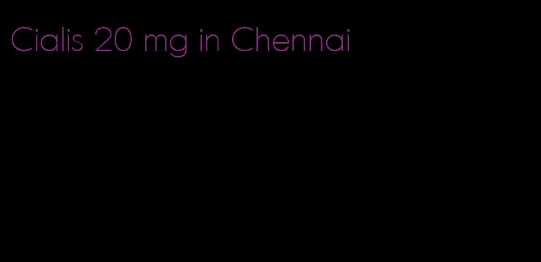 Cialis 20 mg in Chennai