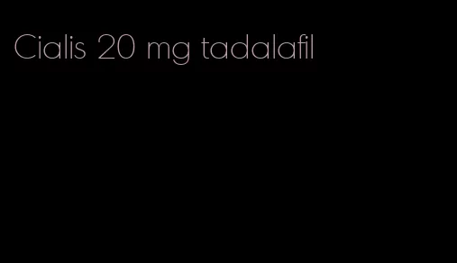 Cialis 20 mg tadalafil