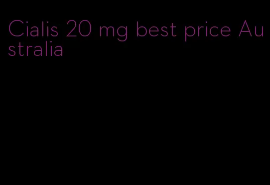 Cialis 20 mg best price Australia