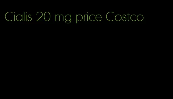 Cialis 20 mg price Costco