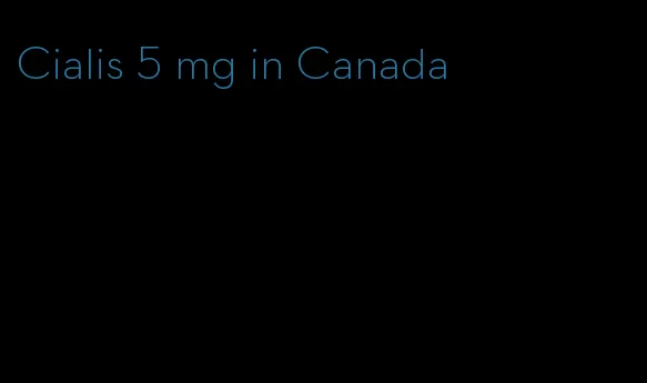 Cialis 5 mg in Canada