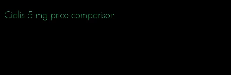 Cialis 5 mg price comparison