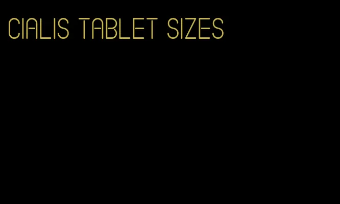 Cialis tablet sizes