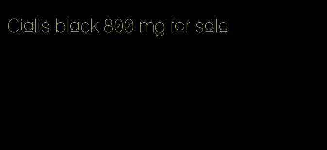 Cialis black 800 mg for sale