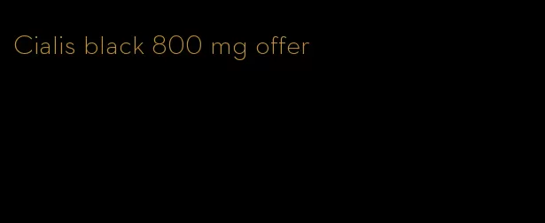 Cialis black 800 mg offer