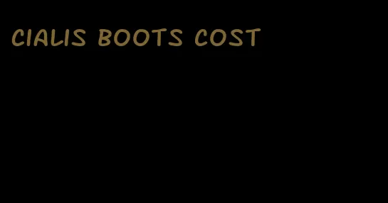 Cialis Boots cost