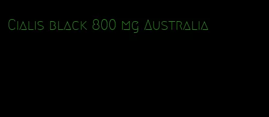 Cialis black 800 mg Australia