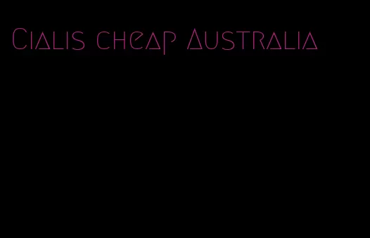 Cialis cheap Australia