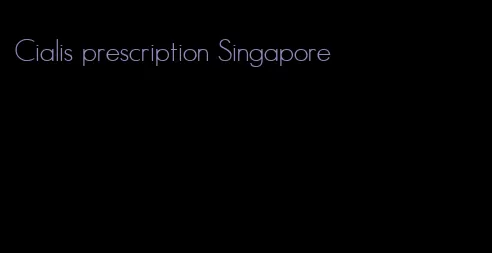 Cialis prescription Singapore