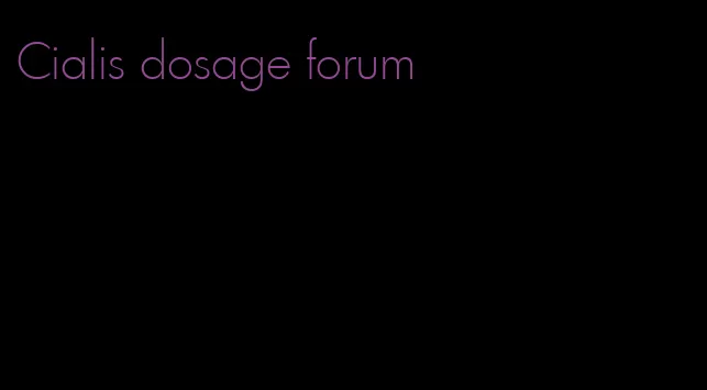 Cialis dosage forum