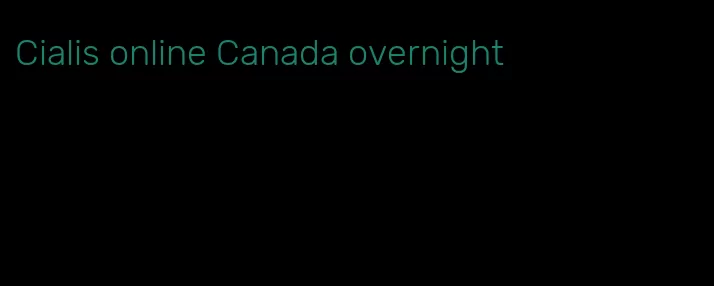 Cialis online Canada overnight