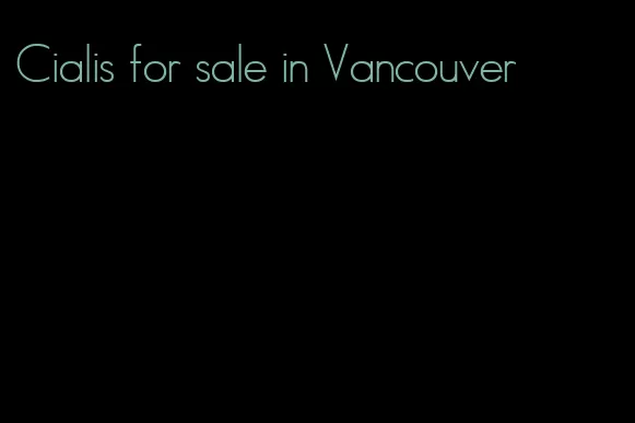 Cialis for sale in Vancouver