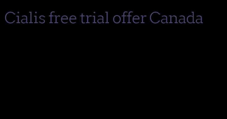 Cialis free trial offer Canada